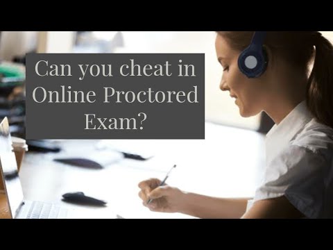 Can You Cheat on an Online Proctored Exam
