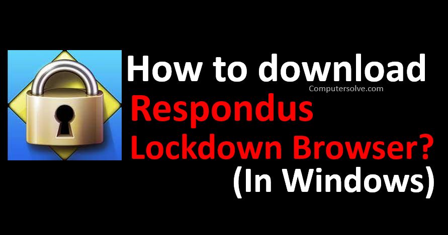 Download Respondus Lockdown Browser For Windows